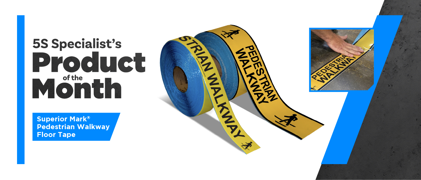 Superior Mark® Floor Marking Tape is this month's 5S Specialist's Product of the Month for 5S, safety, and other organization purposes.