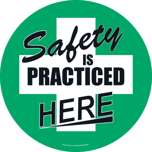 Safety Is Practiced Here Floor Sign